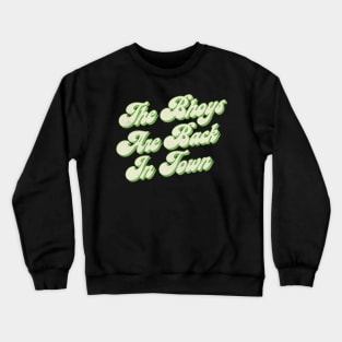 The Bhoys Are Back In Town Crewneck Sweatshirt